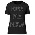 thumbnail image 1 of Kiss Me Now T-Shirt Women -Image by Shutterstock, Female XX-Large, 1 of 2