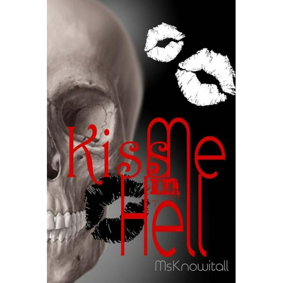 Kiss Me In Hell, (Paperback)