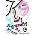 thumbnail image 1 of Kiss Me or Kill Me: Set Me Free, (Paperback), 1 of 1