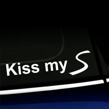 Kiss My S - Vinyl Decal For MINI Cooper - Choose Color - [WHITE]