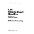 thumbnail image 1 of Pre-Owned Kiss Sleeping Beauty Good-Bye: Breaking the Spell of Feminine Myths and Models (Hardcover) 0385141866 9780385141864, 1 of 1