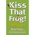 thumbnail image 1 of Pre-Owned Kiss That Frog! : 12 Great Ways to Turn Negatives into Positives in Your Life and Work (Hardcover) 9781609942809, 1 of 1