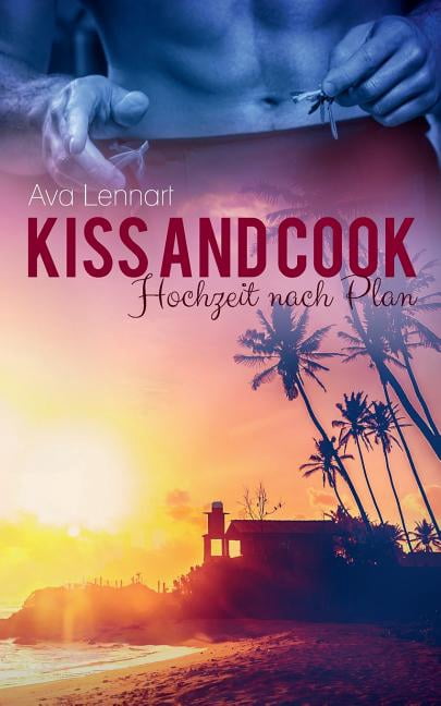Kiss and Cook : Hochzeit nach Plan (Paperback)