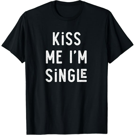 Kiss me i'm single T-ShirtMen and women, Black T-shirt, size: Extra large