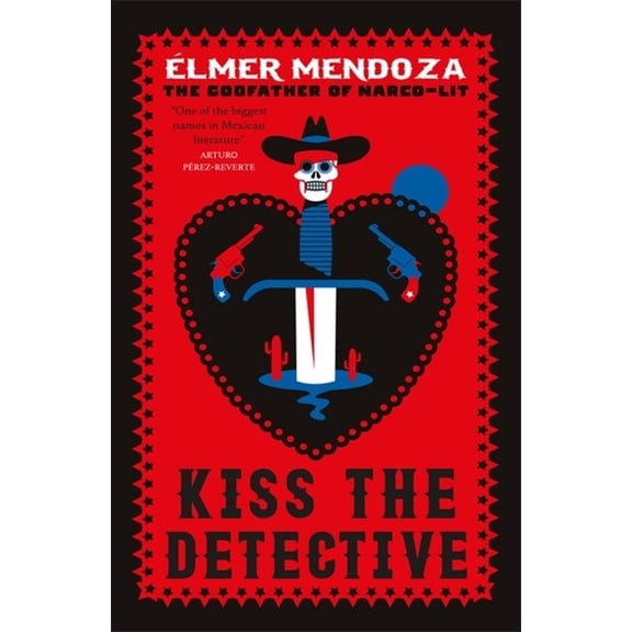 Kiss the Detective: A Lefty Mendieta Investigation (Book 4) (Paperback)