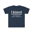 thumbnail image 1 of Kissed a Dachshund and liked it Dog Mom Dog Dad Owner Unisex T-shirt S-3XL, 1 of 2