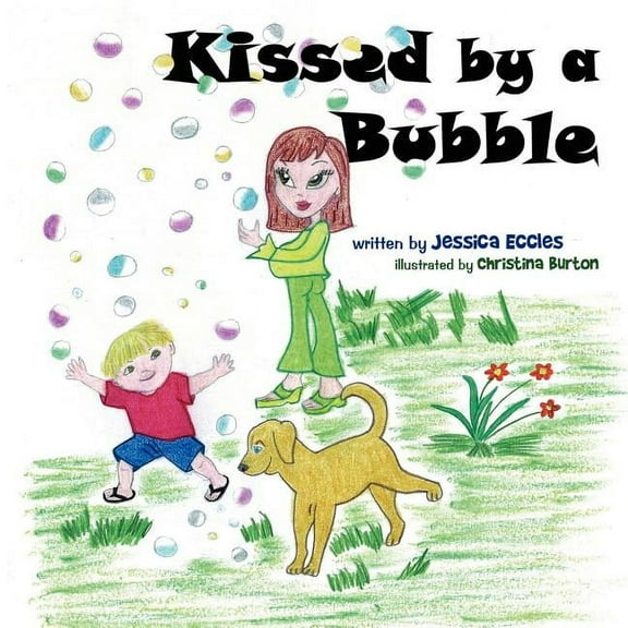 Kissed by a Bubble (Paperback)