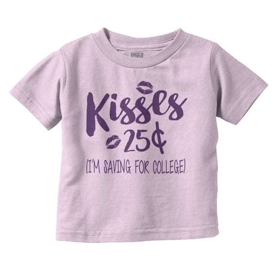 Kisses 25 Cents Saving For College Toddler Boy Girl T Shirt Infant Toddler Brisco Brands 5T