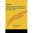 thumbnail image 1 of Kisses : Being a Poetical Translation of the Basia of Joannes Secundus Nicolaius, 1 of 1