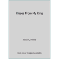 thumbnail image 1 of Pre-Owned Kisses From My King (Paperback) 1498475167 9781498475167, 1 of 1