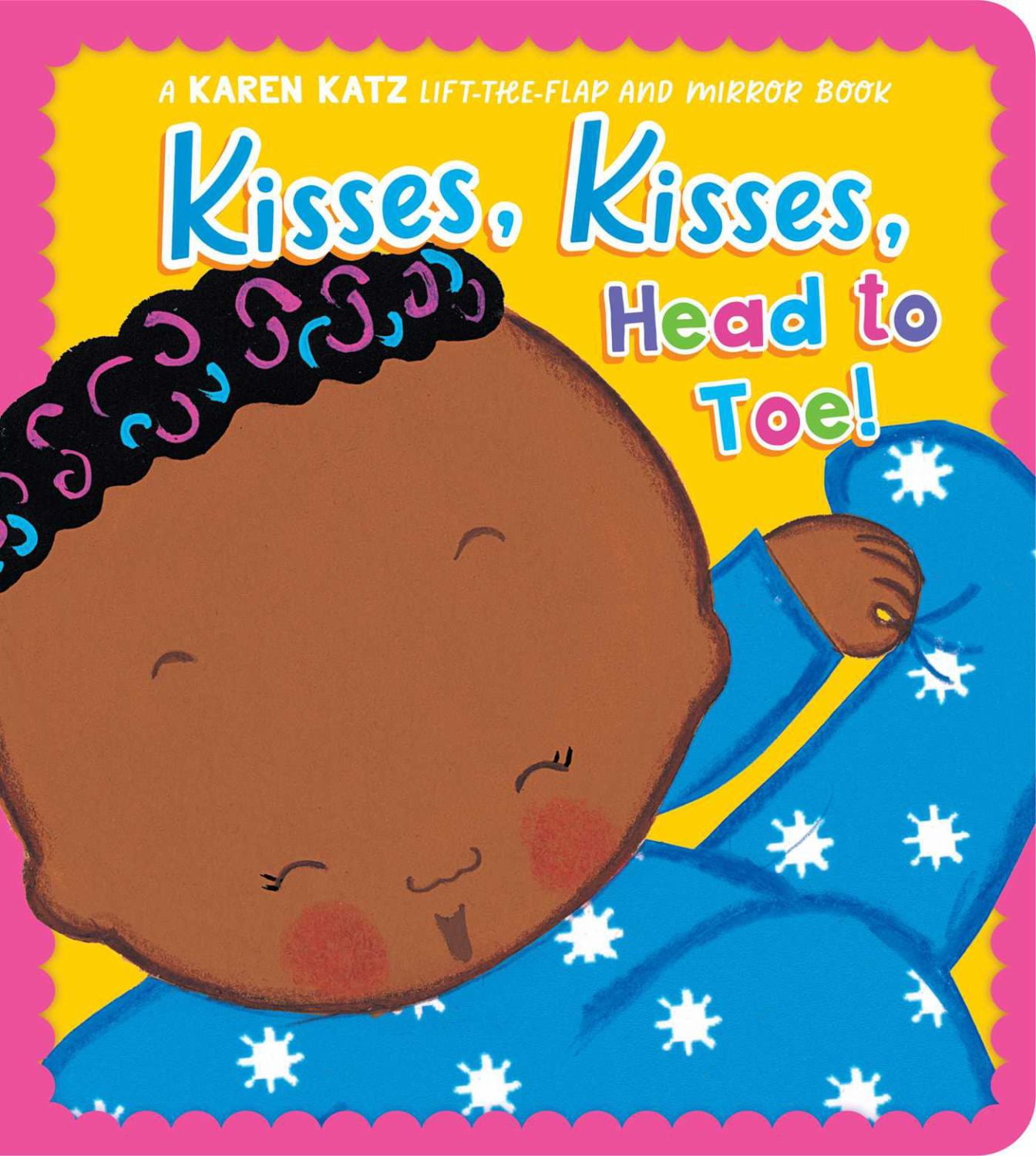 Kisses, Kisses, Head to Toe!: A Karen Katz Lift-The-Flap and Mirror Book (Board Book)