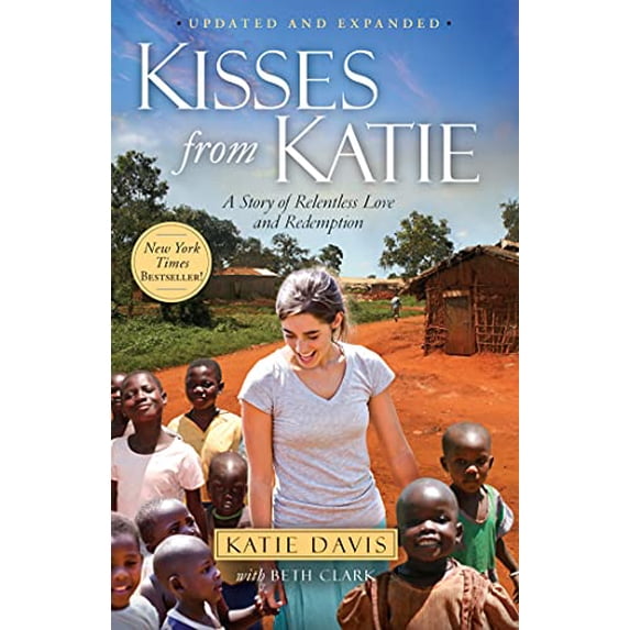 Pre-Owned Kisses from Katie: A Story of Relentless Love and Redemption (Paperback) 1780780893 9781780780894