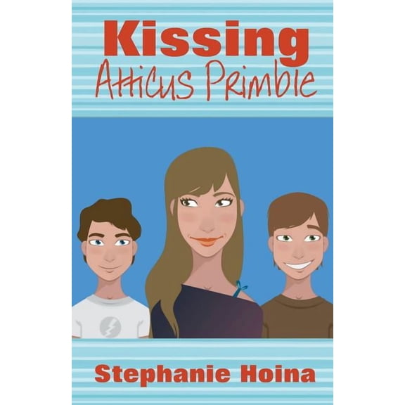 Kissing Atticus Primble, (Paperback)