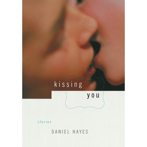 Kissing You : Stories