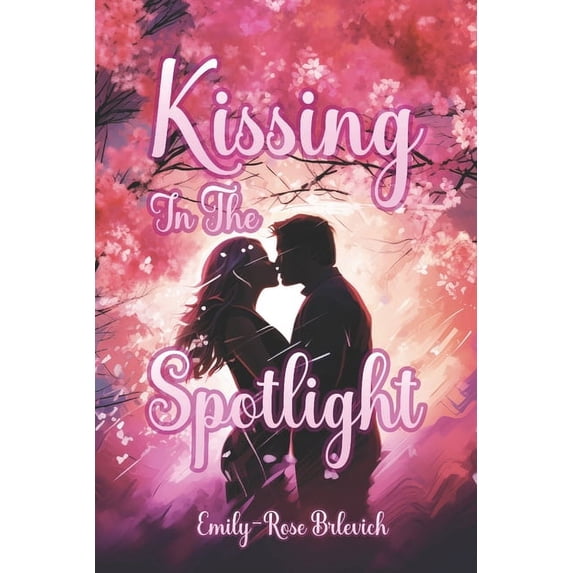 Kissing in the Spotlight, (Paperback)