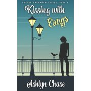 Boston Uncommon Kissing with Fangs, Book 6, Paperback