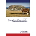 thumbnail image 1 of Kisspeptin and Reproductive Function In Ruminants (Paperback), 1 of 1