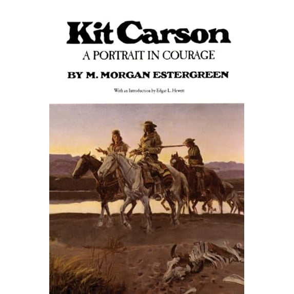 Pre-Owned Kit Carson: A Portrait in Courage (Paperback) 0806116013 9780806116013