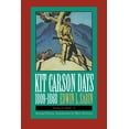 thumbnail image 1 of Kit Carson Days, 1809-1868, Vol 1: Adventures in the Path of Empire, Volume 1 (Revised Edition), (Paperback), 1 of 1