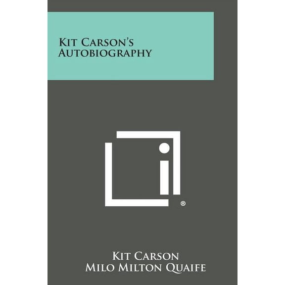Kit Carson's Autobiography, (Paperback)
