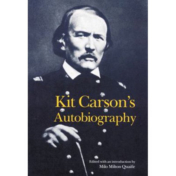 Pre-Owned Kit Carson's Autobiography (Paperback) 0803250312 9780803250314