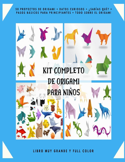 Kit Completo de Origami para Niños: 50 Proyectos de Origami + Datos  Curiosos + ¿Sabías qué? + Pasos Básicos para Principiantes + Todo sobre el  Origami + Libro Muy Grande y Full Color. (Paperback) 