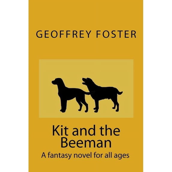 Kit and the Beeman: A fantasy novel for all ages (Paperback)