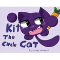 thumbnail image 1 of Kit the Circle Cat, (Paperback), 1 of 1