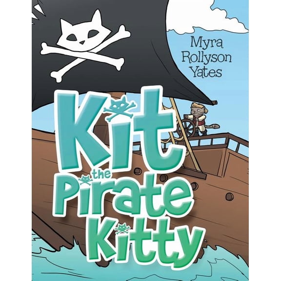 Kit the Pirate Kitty, (Paperback)