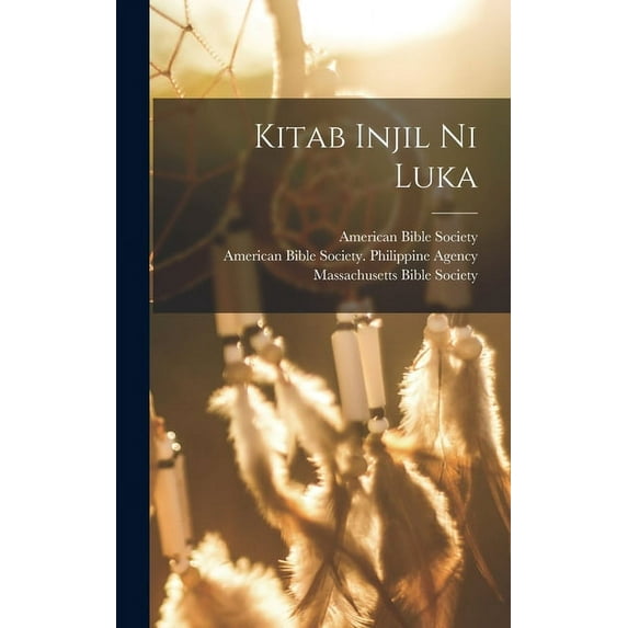 Kitab Injil Ni Luka, (Hardcover)