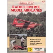 Pre-Owned Learning to Fly Radio Control Model Airplanes (Paperback) 0890240701 9780890240700