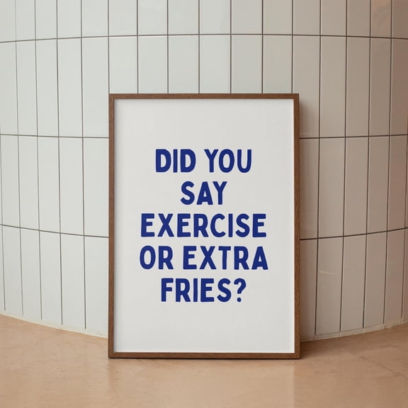 Kitchen Art Print, Exercise Quote Print Home Decor #365, Stretched Canvas Size 8x12