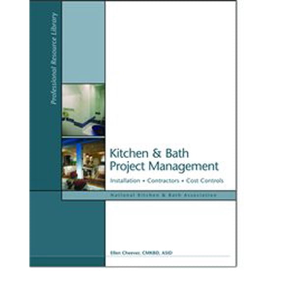 Pre-Owned Kitchen & Bath Project Management: Installation, Contractors, Cost Controls (Hardcover) 1887127585 9781887127585