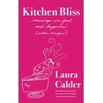 thumbnail image 1 of Pre-Owned Kitchen Bliss: Musings on Food and Happiness (with Recipes) (Hardcover) 1982194707 9781982194703, 1 of 1