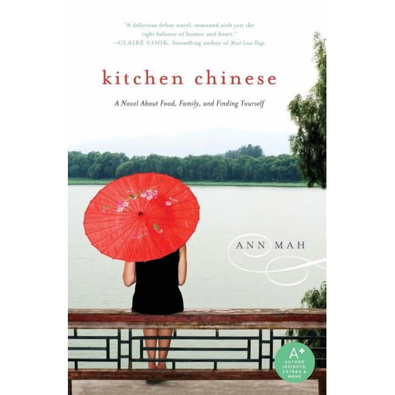Kitchen Chinese: A Novel about Food, Family, and Finding Yourself, (Paperback)