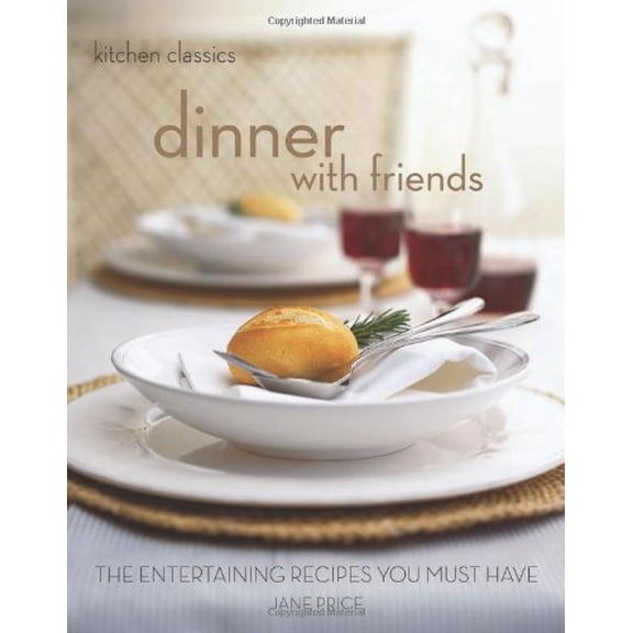 Pre-Owned Dinner with Friends: The Entertaining Recipes You Must Have (Paperback) 1740459032 9781740459037