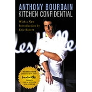 Kitchen Confidential Adventures in the Culinary Underbelly - Paperback
