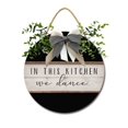 thumbnail image 1 of In This Kitchen We Dance Door Sign Home Decor Round Wood Wreaths Wall Hanging Sign Farmhouse Porch Sign Front Door Decoration for Housewarming Gift All Seasons Holiday,12In, 1 of 5