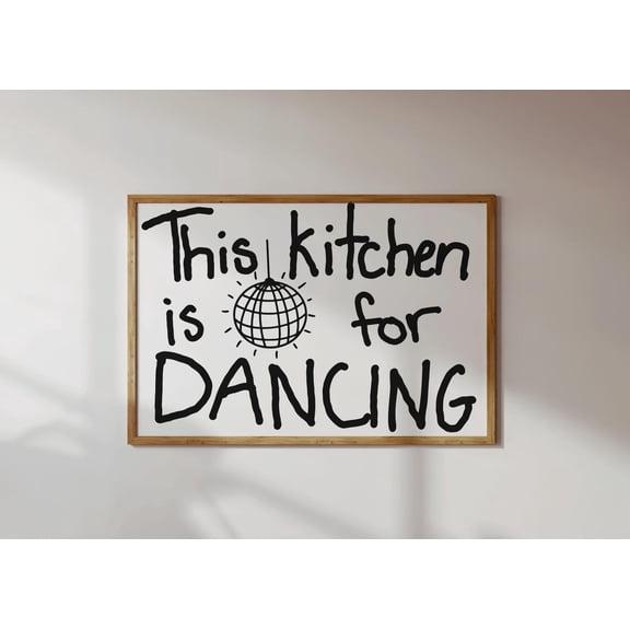 This Kitchen Is For Dancing Art Poster, Black + White Hand Written Art, Fun Kitchen Wall Decor, Kitchen Art Poster, Trendy Minimalist Art, Unframed Poster Size 8x12 F03.1.15l394
