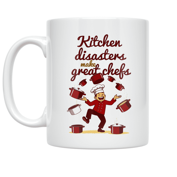 Kitchen Disasters Make Great Chefs - Home Chef Humor - 11 oz Ceramic Coffee Mug