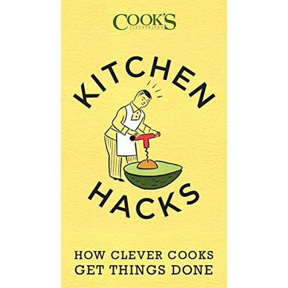 Pre-Owned Kitchen Hacks: How Clever Cooks Get Things Done, by America's Test Kitchen, (Paperback), English