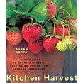 thumbnail image 1 of Pre-Owned Kitchen Harvest: A Cook's Guide to Growing Organic Fruits, Vegetables, and Herbs (Paperback) 1571457607 9781571457608, 1 of 1