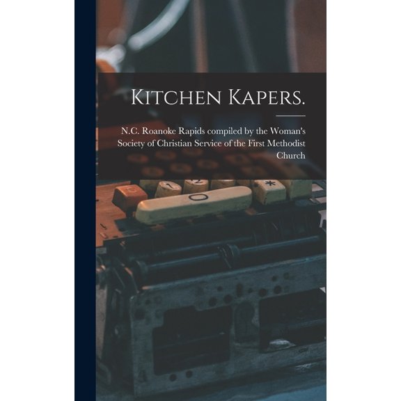 Kitchen Kapers., (Hardcover)
