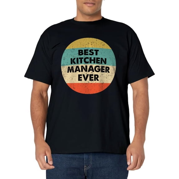 Kitchen Manager Shirt | Best Kitchen Manager Ever T-Shirt