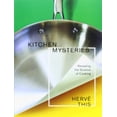 thumbnail image 1 of Pre-Owned Kitchen Mysteries: Revealing the Science of Cooking (Paperback) 0231141718 9780231141710, 1 of 1
