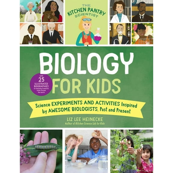 The Kitchen Pantry Scientist Kitchen Pantry Scientist Biology for Kids: Science Experiments and Activities Inspired by Awesome Biologists, Past and P, Book 2, (Paperback)