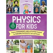 The Kitchen Pantry Scientist The Kitchen Pantry Scientist Physics for Kids Science Experiments and Activities Inspired by Awesome Physicists, Past a, Book 3, Paperback