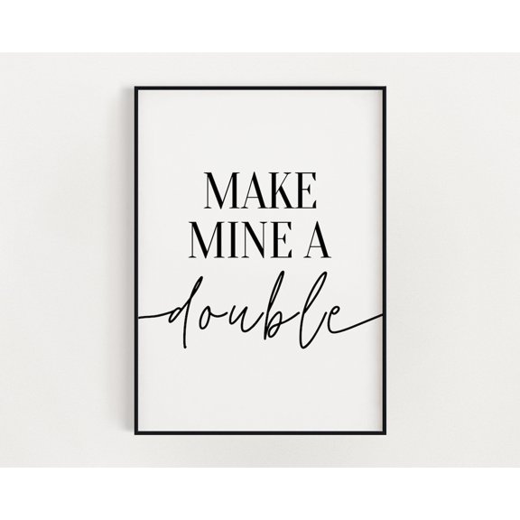 Kitchen Prints, Make Mine A Double, Kitchen Wall Decor, Kitchen Wall Art, Kitchen Art, Kitchen Print, Bar Decor Home Decor #3288, Unframed Canvas Size 24x36