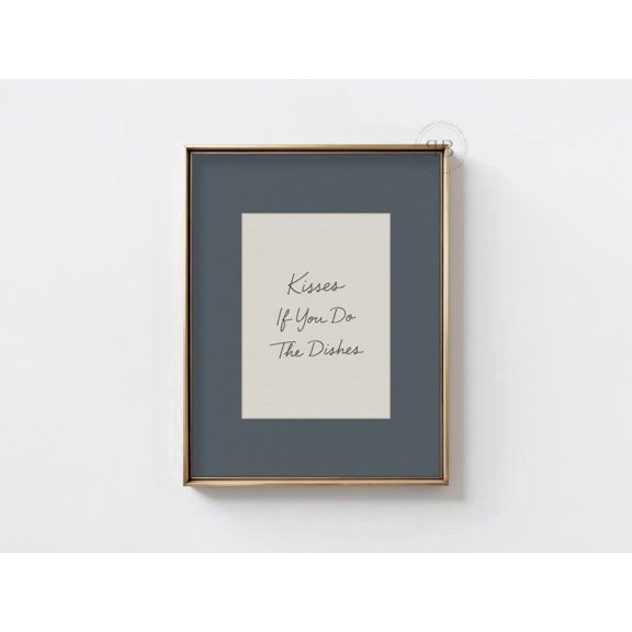 Kitchen Quote Art: Kisses If You Do Dishes Unframed Paper Print