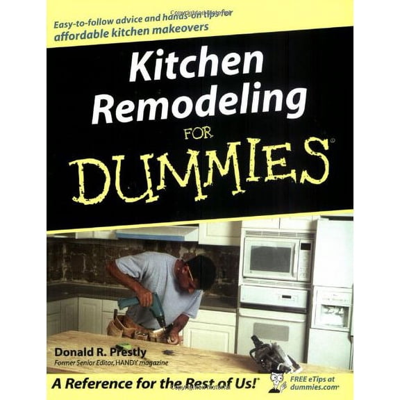 Kitchen Remodeling for Dummies (Paperback) by Donald R Prestly